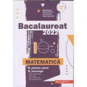 Bacalaurea Matematica Stiinte/Tehnologic 2022(Editura: Paralela 45, Autor(i): Mihai Monea, Steluta Monea, Ioan Serdean ISBN 9789734734658)