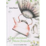 Zana nazdravana(Editura: Curtea Veche, Autor: Jana Bauer ISBN 9786064410528)