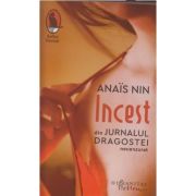 Incest (Editura: Humanitas, Autor: Anais Nin ISBN 9786067798937)