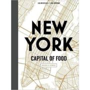 New York: Capital Of Food - recipes & stories ( Editura: Murdoch Books/ Outlet Books, Autori: Lisa Nieschlag, Lars Wentrup ISBN 9781760634605)