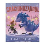 Craciunozaurul Carte cu ilustratii(Editura: Art, Autor: Tom Fletcher ISBN 9786060862505)