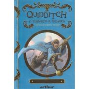Quidditch o perspectiva istorica (Editura: Arthur, Autor: J. K. Rowling ISBN 9786060863458)
