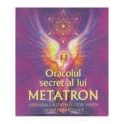 Oracolul secret al lui Metatron (carti oracol) (Editura: Ganesha ISBN 9786069732038)