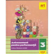 Antrenament pentru performanta Limba si Literatura Romana clasa a 3 a (Editura: Art, Autor(i): Daniela Berechet, Gentiana Berechet, Lidia Costache, Jeana Tita ISBN 9786060033660)