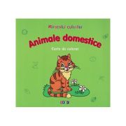 Miracolul culorilor carte de colorat Animale Domestice (Editura: Prut ISBN 9789975545846)