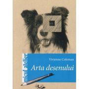 Arta desenului /Micul Atelier (Editura:: Casa, Autor: Vivienne Coleman ISBN 9786067871951)