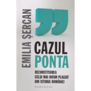 Cazul Ponta(Editura: Humanitas, Autor: Emilia Sercan ISBN 9789735074128)