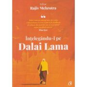 Intelegandu-l pe Dalai Lama (Editura: Curtea Veche, Autor: Dalai Lama ISBN 9786064411051)