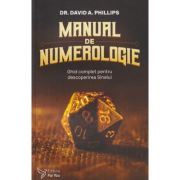 Manual de numerologie (Editura: For you, Autor: David A. Phillips ISBN 9786066394208)