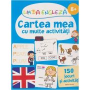 Limba engleza +8 ani Cartea mea cu multe activitati(Editura: Nomina ISBN 9786065357303)