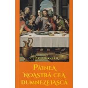 Painea noastra cea Dumnezeiasca (Editura: Ganesha, Autor: Chico Xavier ISBN 9786068742892)