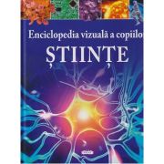 Enciclopedia vizuala a copiilor Stiinte (Editura: Prut ISBN 9789975543996)