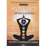 Rotile vietii(Editura: Prestige, Autor: Anodea Judith ISBN 9786069609743)