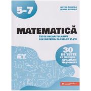 Matematica teste recapitulative din materia claselor 5-7 30 de teste pe modelul evaluarii nationale(Editura: Paralela 45, Autor(i): Anton Negrila, Maria Negrila ISBN 978973473945