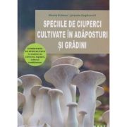Speciile de ciuperci cultivate in adaposturi si gradini (Editura: Mast, Autor(i): Nicola Kramer, Jolanda Englbrecht ISBN 9786066491488)