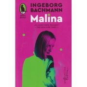 Malina (Editura: Humanitas, Autor: Ingeborg Bachman ISBN 9786060970330)