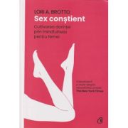 Sex constient (Editura: Curtea Veche, Autor: Lori A. Brotto ISBN 9786064411617)