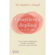 Constienta deplina in 21 de zile (Editura: For You, Autor: Dr. Daniel J. Siegel ISBN 9786066394338)
