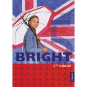 Bright, Limba engleza manual pentru clasa a 5 a (Editura: Booklet, Autor(i): Cristina Truta, Liliana Putinei, Cristina Mircea ISBN 9786065909748)