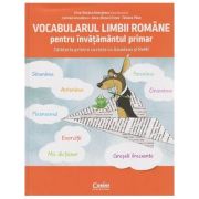 Vocabularul limbii romane pentru invatamantul primar (Editura: Corint, Autor: Irina-Roxana Georgescu ISBN 9786067820836)