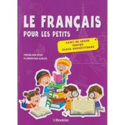 Le Francais pour les petits. Caiet de lucru pentru clasa pregatitoare FR 070 (Editura: Booklet, Autor(i): Madalina Stan, Florentina Ionita ISBN 9786065909526)