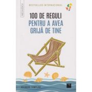 100 de reguli pentru a avea grija de tine (Editura: Niculescu, Autor: Richard Templar ISBN 9786063807671)