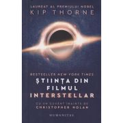 Stiinta din filmul Interstelar (Editura: Humanitas, Autor: Kip Thorne ISBN 9789735074838)