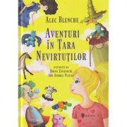 Aventuri in tara Nevirtutilor (Editura: Univers, Autor: Alec Blenche ISBN 9789733411093)