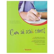 Cum sa scrii corect (Editura: Booklet, Autori: Nicoleta Ionescu, Mihaela Georgescu ISBN 9786065909809)