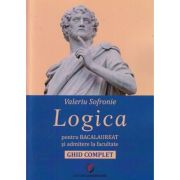 Logica pentru Bacalaureat si admitere la facultate Ghid complet (Editura: Universitara, Autor: Valeriu Sofronie ISBN9786062815011)