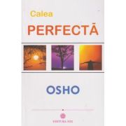 Calea perfecta(Editura: Mix, Autor: OSHO ISBN 9789738741894)