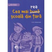 Cea mai rea scoala din tara editie bilingva franceza-romana (Editura: Booklet, Autor: N. M. Zimmerman ISBN 9786069679456)