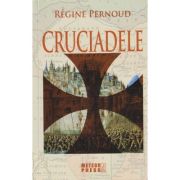 Cruciadel042)e (Editura: Meteor Press, Autor: Regine Pernoud ISBN 9789737288