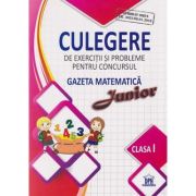 Culegere de exercitii si probleme pentru concursul Gazeta matematica Junior clasa 1 (Editura: DPH ISBN 9786066833622)