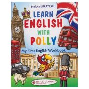 Learn English with Polly My first english workbook (Editura: Carminis, Autor: Steluta Istratescu ISBN 9789731234205)