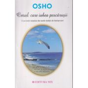 Omul care iubea pescarusii / 12 povestiri initiatice din marile traditii ale intelepciunii (Editura: Mix, Autor: OSHO ISBN 9789738471559)