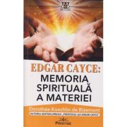 Memoria spirituala a materiei (Editura: Prestige, Autor: Edgar Cayce ISBN 9786306506231)