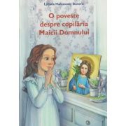 O poveste despre copilaria Maicii Domnului (Editura: Sophia, Autor: Ljiljana Habjanovic Durovic ISBN 978-973-136-873-3)