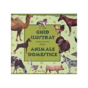 Ghid ilustrat pentru cei mici despre animale domestice(Editura: Astro, Autor: M. Tufan ISBN 978-606-8660-61-5)