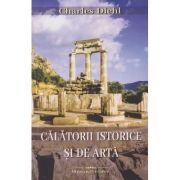 Calatorii istorice si de arta (Editura: Bookstory, Autor: Charles Diehl ISBN 978-606-95621-5-4)