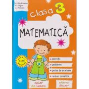 Matematica pentru clasa a 3 a caiet de lucru (Editura: Elicart, Autori: A. Carstoveanu, N. I. Visan, A. Damian ISBN 978-606-768-271-7)