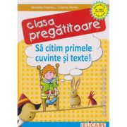 Sa citim primele cuvinte si texte clasa pregatitoare (Editura: Elicart, Autori: Nicoleta Popescu, Cristina Marin ISBN 978-606-768-078-2)