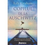 Copilul de la Auschwitz (Editura: Librex, Autor: Loly Graham ISBN 978-606-8998-09-1)
