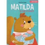 Matilda isi pune o dorinta editie bilingva romana-engleza (Editura: Booklet, Autor: Matilda Sage ISBN 978-606-9679-56-2)