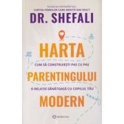 Harta parentingului modern (Editura: Bookzone, Autor: DR. Shefali ISBN 978-630-305-093-5)