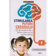 Stimularea puterii creierului(Editura: Prestige, Autor: Jill Stamm ISBN 978-630-6506-62-0)