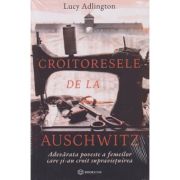 Croitoresele de la Auschwitz (Editura: Bookzone, Autor: Lucy Adlington ISBN 978-606-9748-65-7)