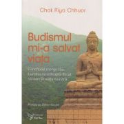 Budismul mi-a salvat viata (Editura: For You, Autor: Chak Riya Chhuor ISBN 978-606-639-573-1)