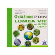 O calatorie prin lumea vie, de la bacterii la plante (Editura: DPH, AutoriL Traian Saitan, Silvian Olteanu ISBN 978-606-048-045-7)