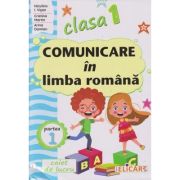 Comunicare in limba romana caiet de lucru clasa 1 partea 1 (I) (Editura: Elicart, Autori: Niculina I. Visan, Cristina Martin, Arina Damian ISBN 978-606-768-335-6)